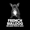 flat750x075f pad750x750f8f8f8 9 - French Bulldog Merch